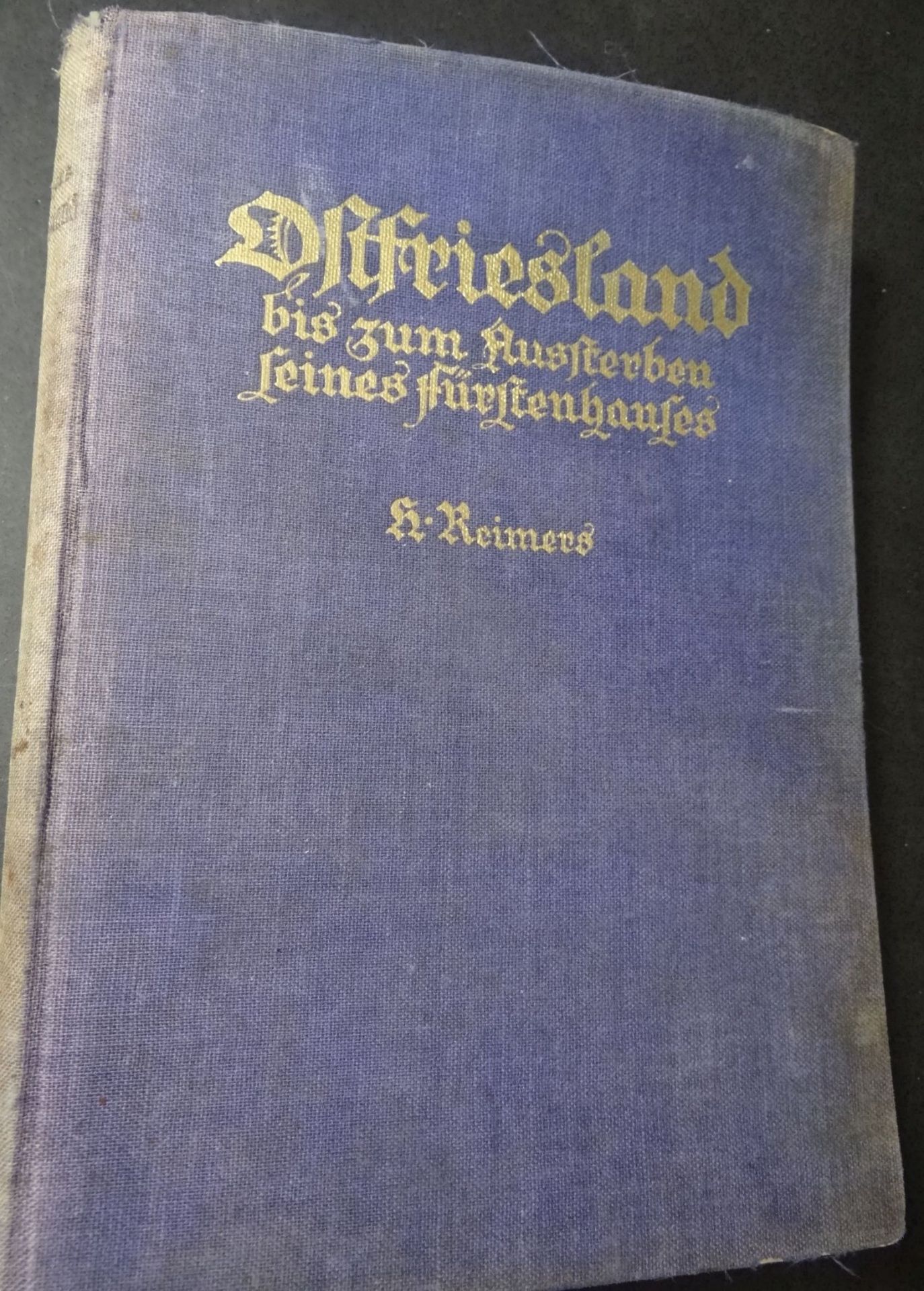 "Ostfriesland-bis zum Aussterben seines Fürstenhauses" 1925, stockfleckig, Alters-u.