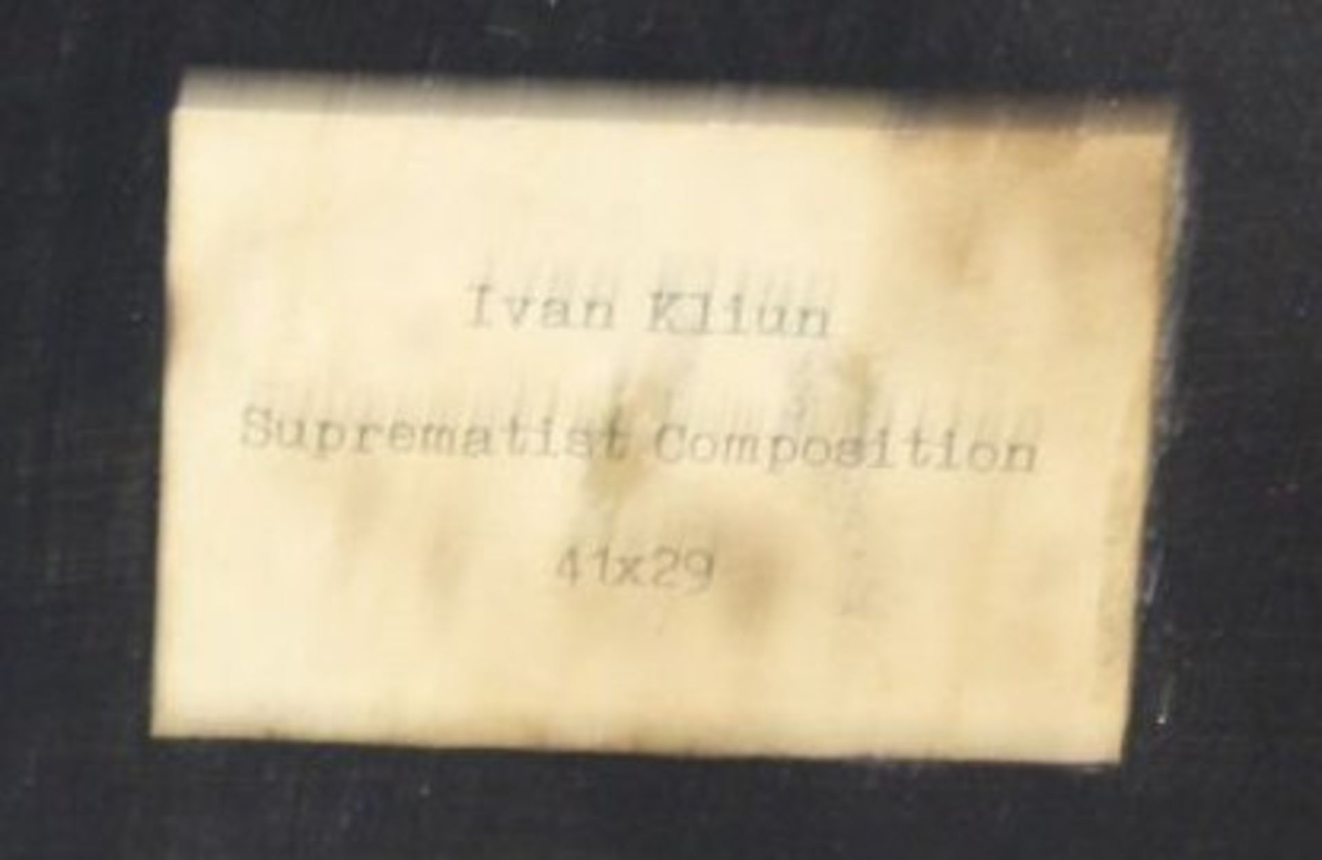 kyrillisch signierte moderne Komposition, verso bezeichnet auf Etikett "Ivan Kliun Suprematist - Bild 4 aus 4