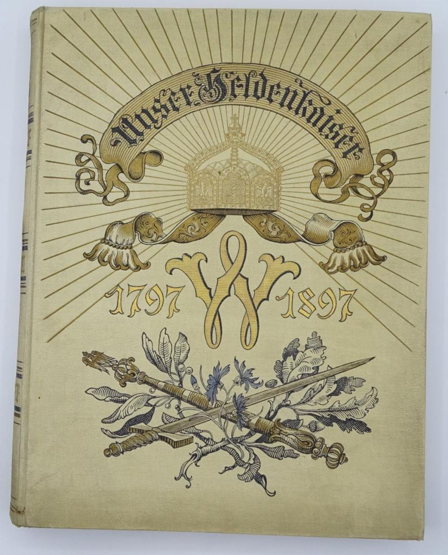 Unser Heldenkaiser,Festschrift zum 100 jährigen Geburtstag Kaiser Wilhelms des Großen,reich
