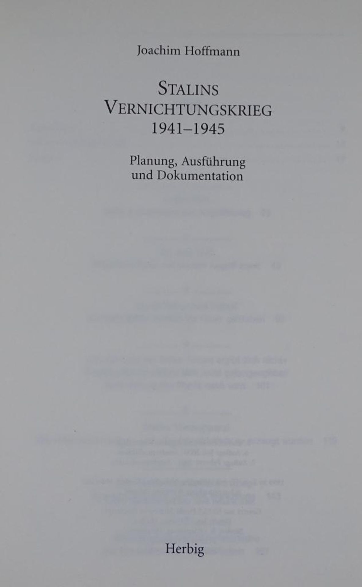 Stalins Vernichtungskrieg 1941-1945, Planung,Ausführung und Dokumentation"-Joachim Hoffman - Bild 2 aus 7