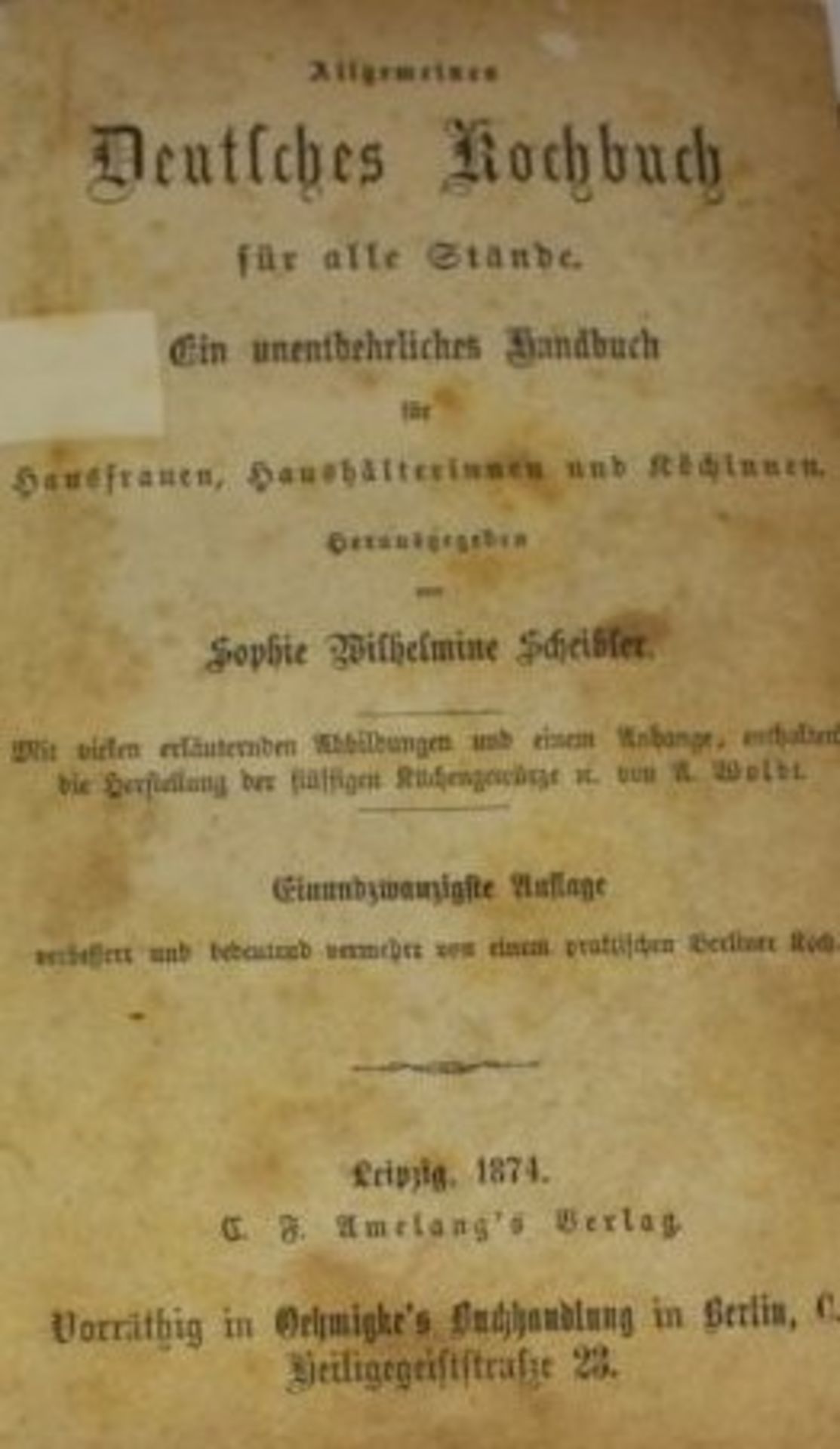 Scheibler, Sophie Wilhelmine, Allgemeines Deutsches Kochbuch für alle Stände, 1874, Alters-u. - Image 3 of 3