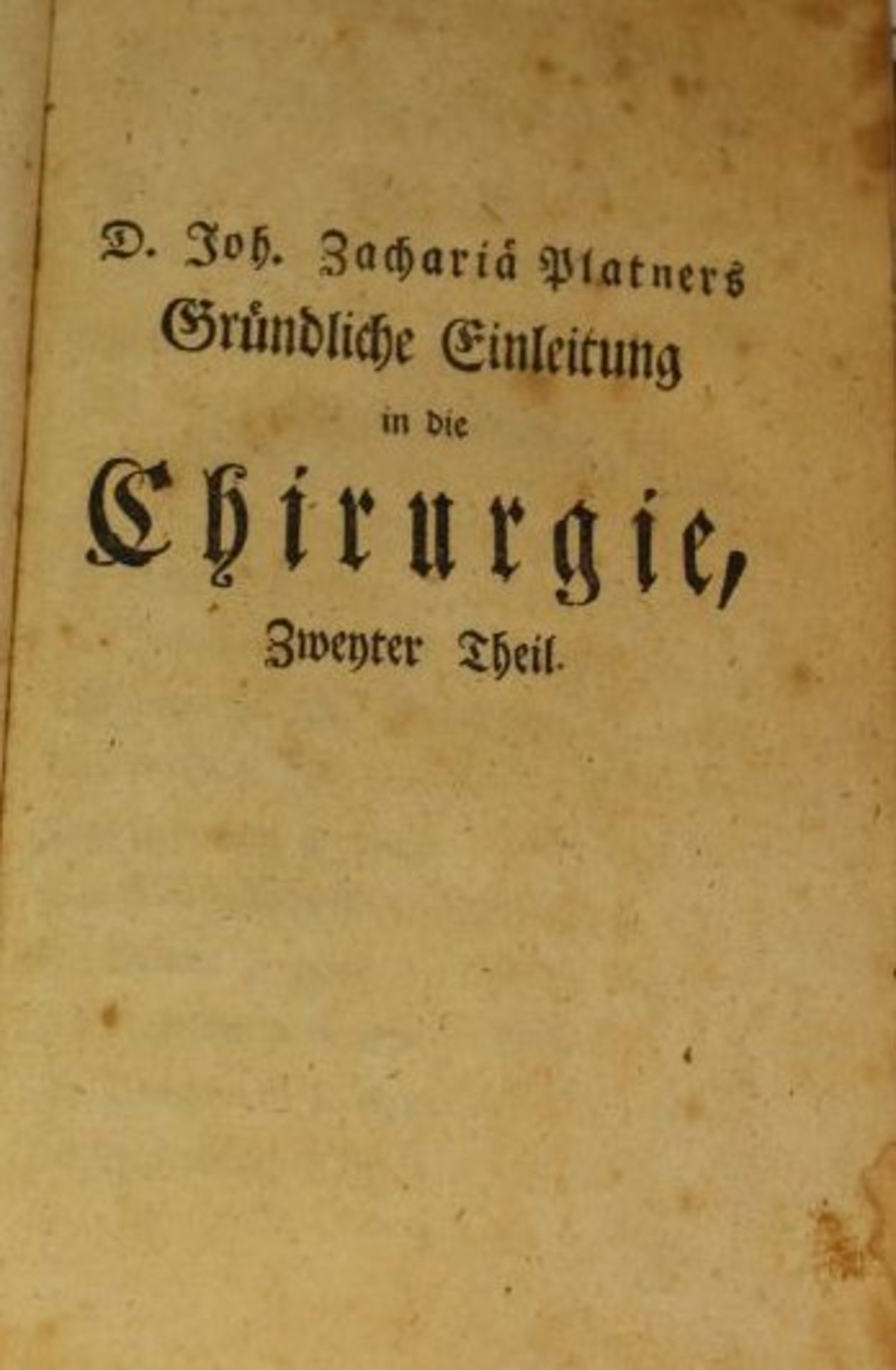 Platner, Zacharias, Gründliche Einleitung in die Chirurgie, zweyter Theil, um 1760, 4 - Image 2 of 5