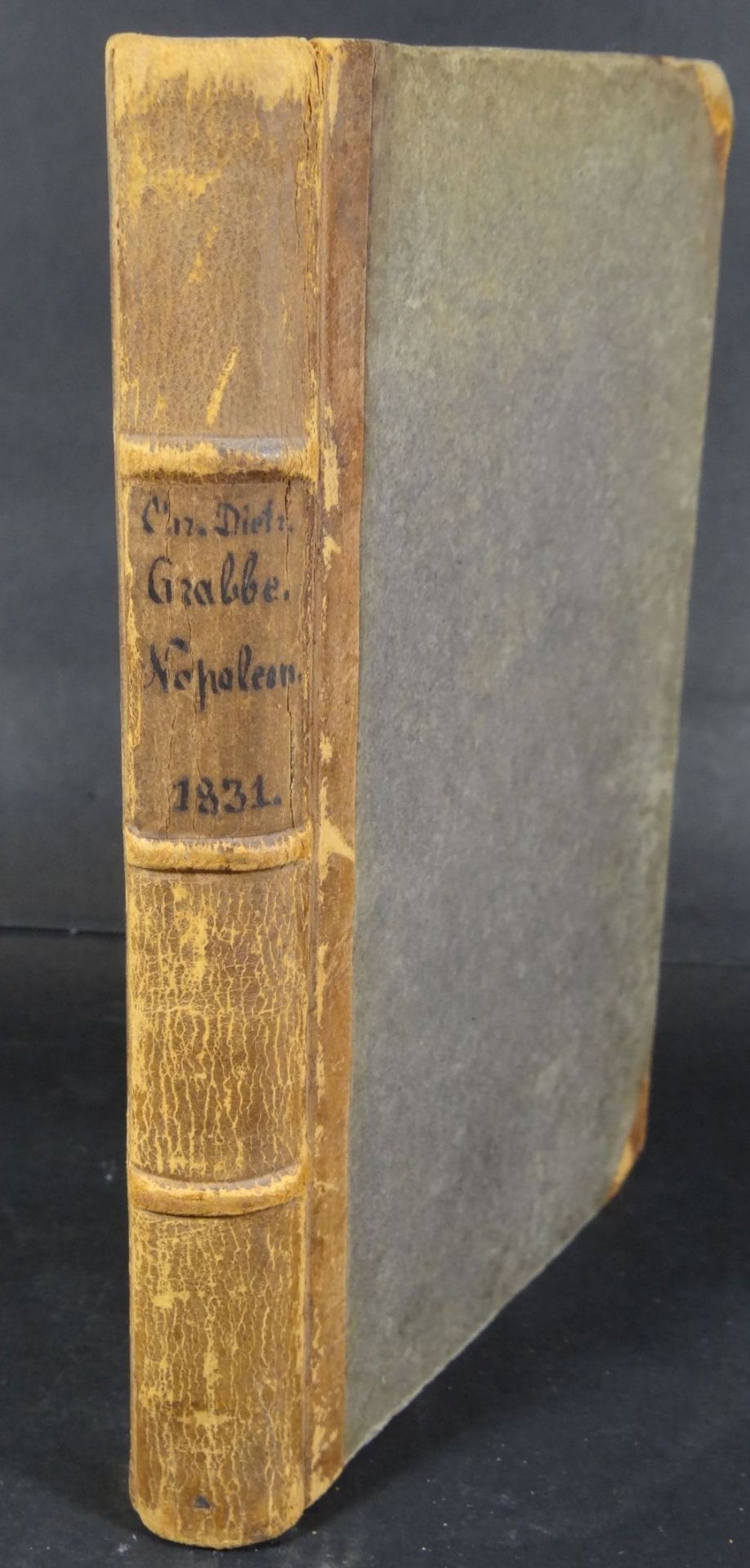 Grabbe "Napoleon oder die 100 Tage" Theaterstück, 1831, 322 S. Kl.-8°. Pbd. d. Zt. Erstausga- - -