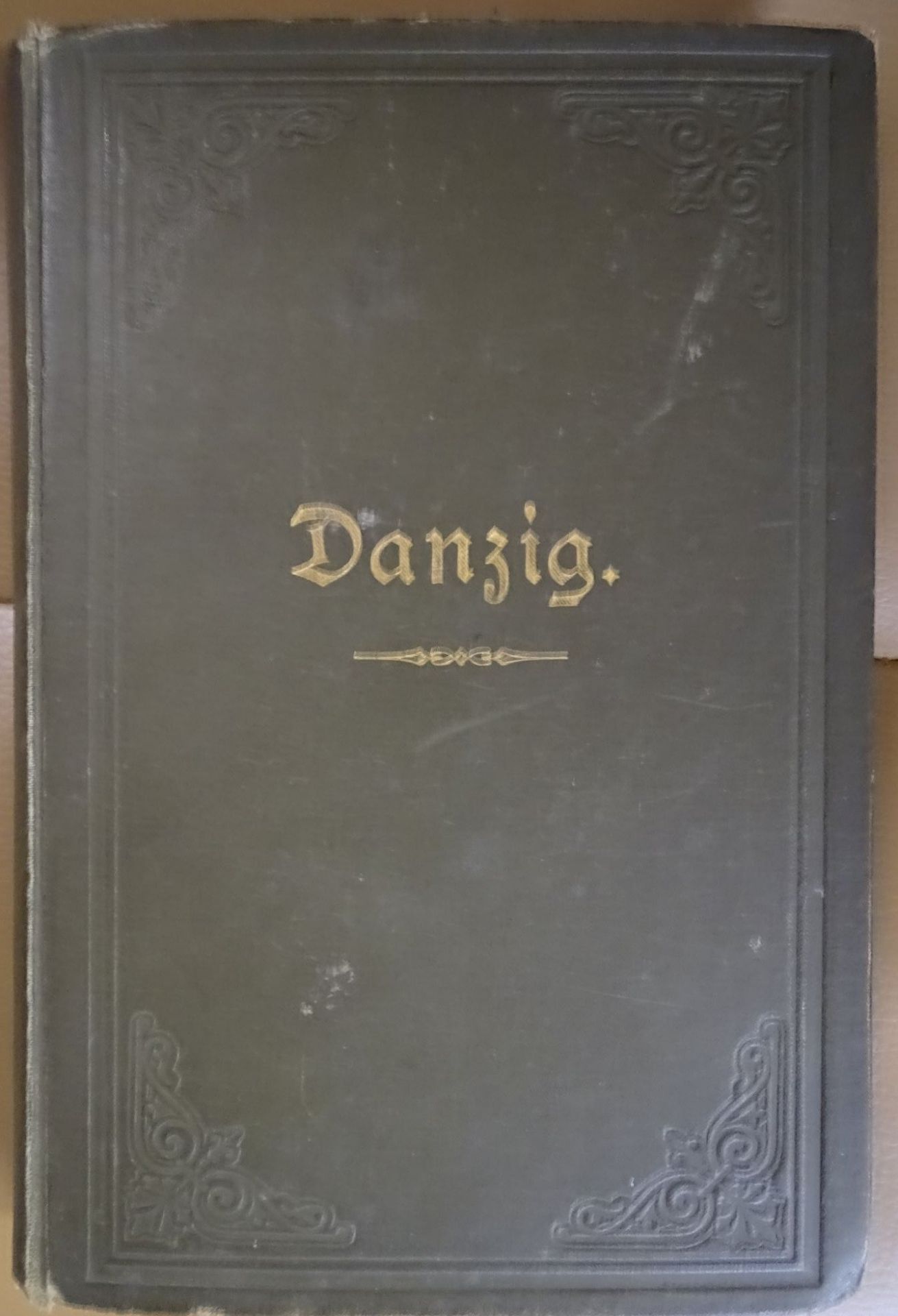"Danzig" Geschichte der Provinz.-Hauptstadt, 1893, am Ende mit 2 Faltkarten mit Danzig-Ansichten, - Bild 2 aus 5