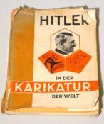 Bildsammelwerk "Hitler in der Karikatur der Welt. Tat gegen Tinte"hg. von Ernst Hanfstaengl,