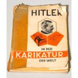 Bildsammelwerk "Hitler in der Karikatur der Welt. Tat gegen Tinte"hg. von Ernst Hanfstaengl,