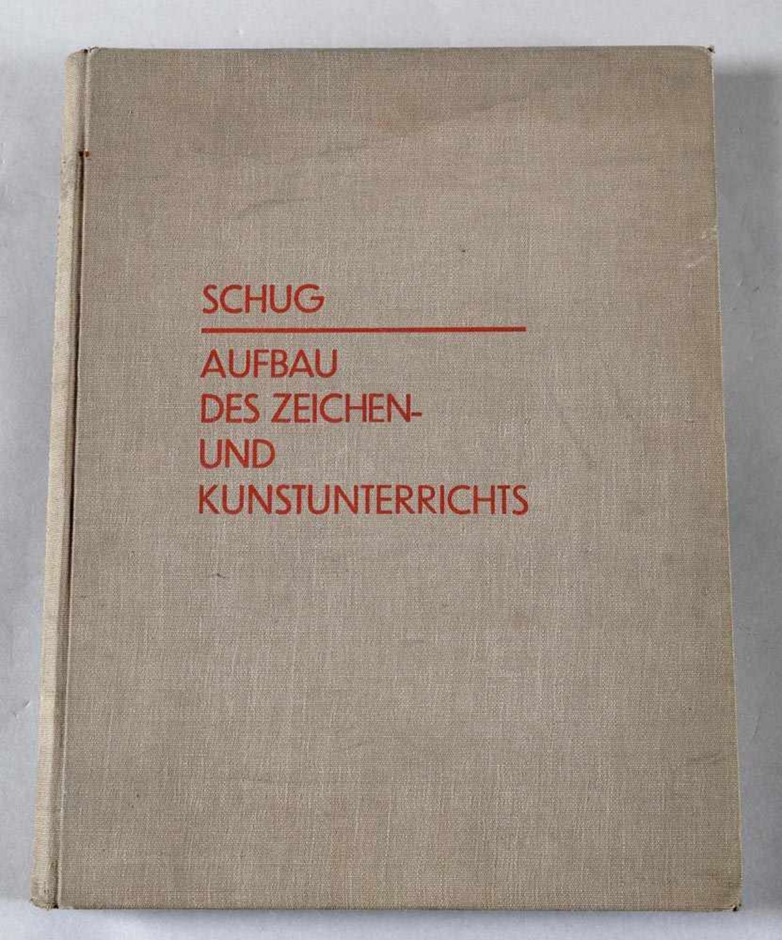 Jak. Schug "Aufbau des Zeichen- und Kunstunterrichts", 1930Leineneinband (leicht fleckig und