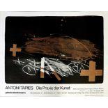 Tapies, Antoni (1923 Barcelona 2012)Ausstellungsplakat "Die Praxis der Kunst". Farblithographie/