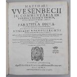 Wesenbeck, Mattheus"Commentaria In Pandectas Iuris Civilis, Et Codicis Iustiniani Libros, Olim