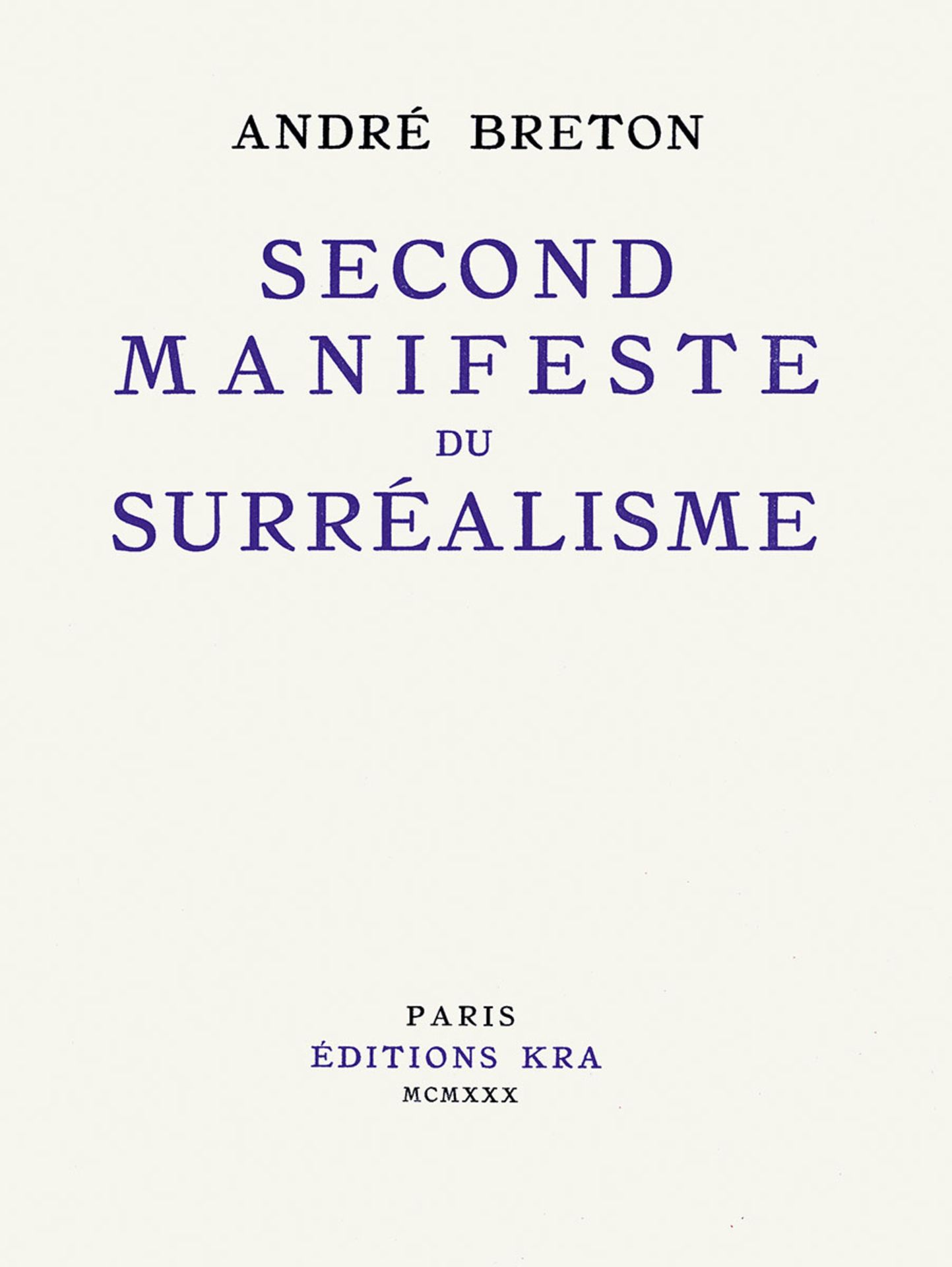 DADA, SURREALISMUS. – A. Breton.Second Manifeste du Surréalisme. Paris, Ed. Kra, 1930. Gr.-4°. 2