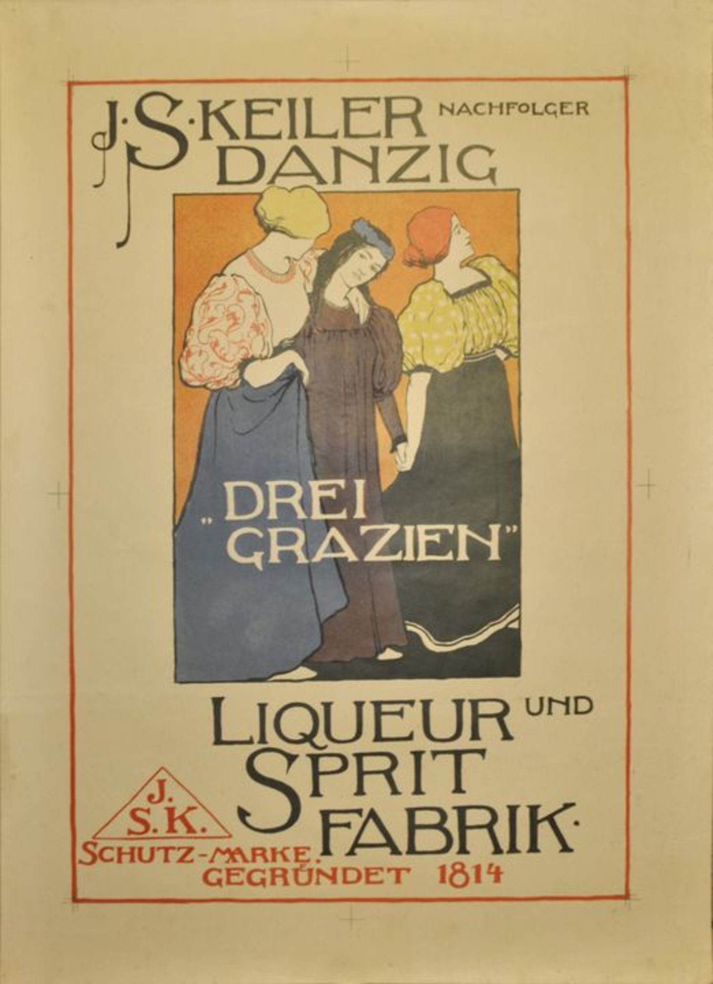 Fischer, Otto. 1880 Leipzig-1947 DresdenPlakat "Drei Grazien - Likör-und Spritfabrik J. S. Keiler