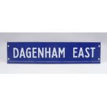 London Underground 'Dagenham East' enamel sign in white on blue 17 x 74cm Condition