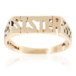 A GOLD 'SISTER' RING in yellow gold, depicting the word 'sister', British hallmarks, size P / 7.5,