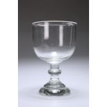 A 19th CENTURY OVER-SIZED GLASS RUMMER