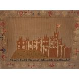 A 19TH CENTURY SAMPLER, "NORTH EAST VIEW OF ALNWICK CASTLE"