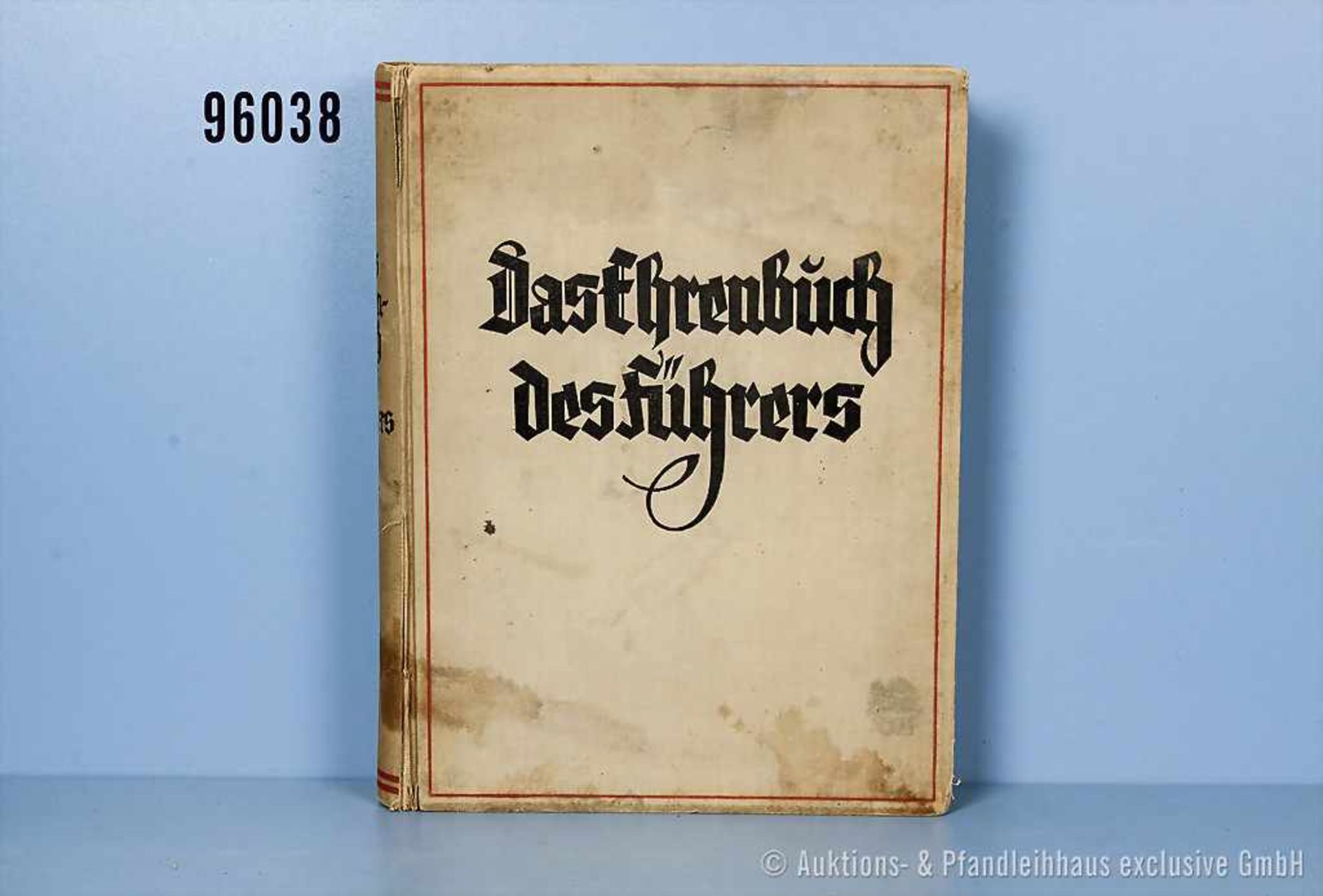 „Das Ehrenbuch des Führers“, Ausgabe um 1933, Herausgeber Heinz Haake, Reichsinspekteur der NSDAP,