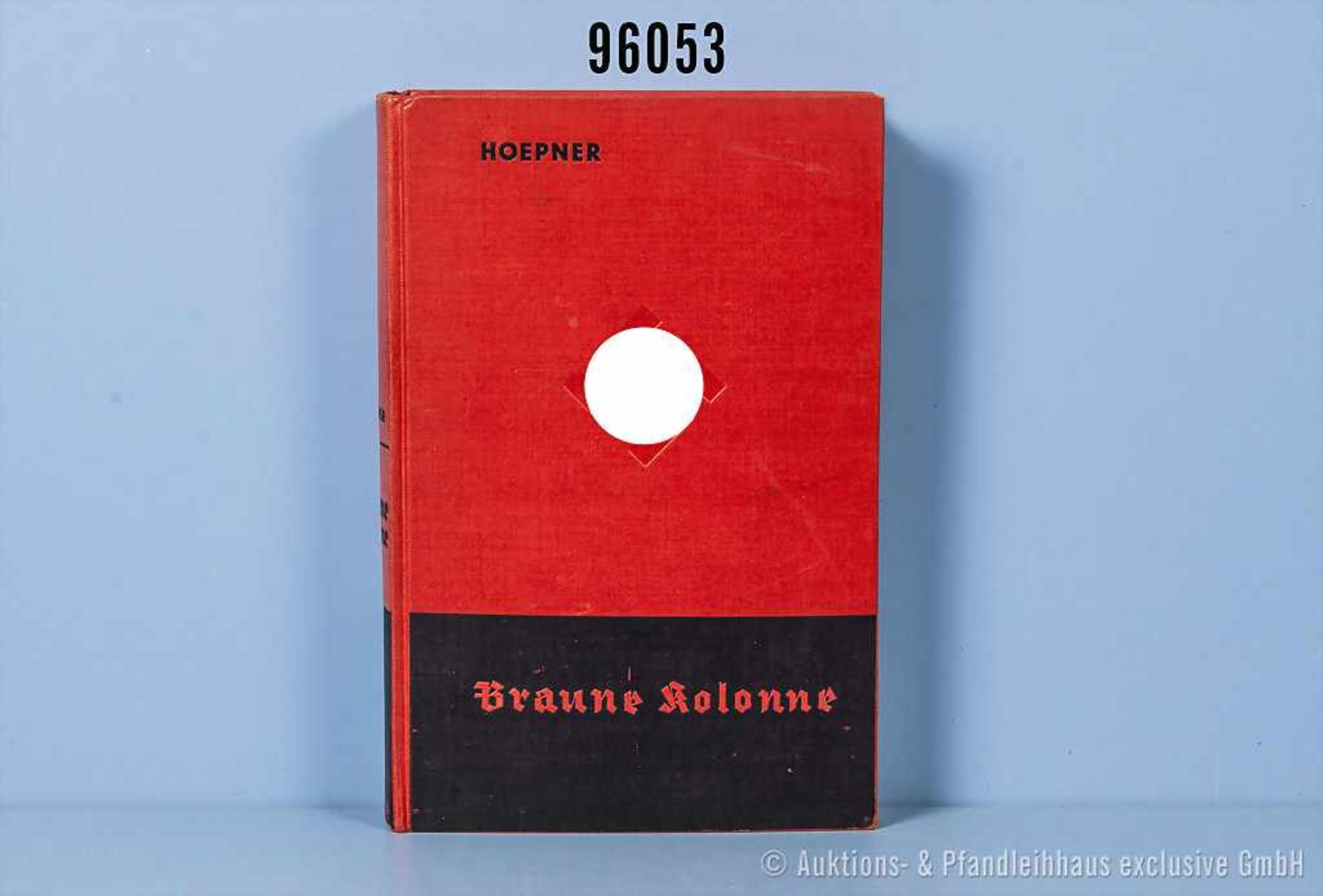 Buch 3. Reich "Braune Kolonne - Ein Buch der SA" von Hans Hoepner, Berlin 1934, guter Zustand,