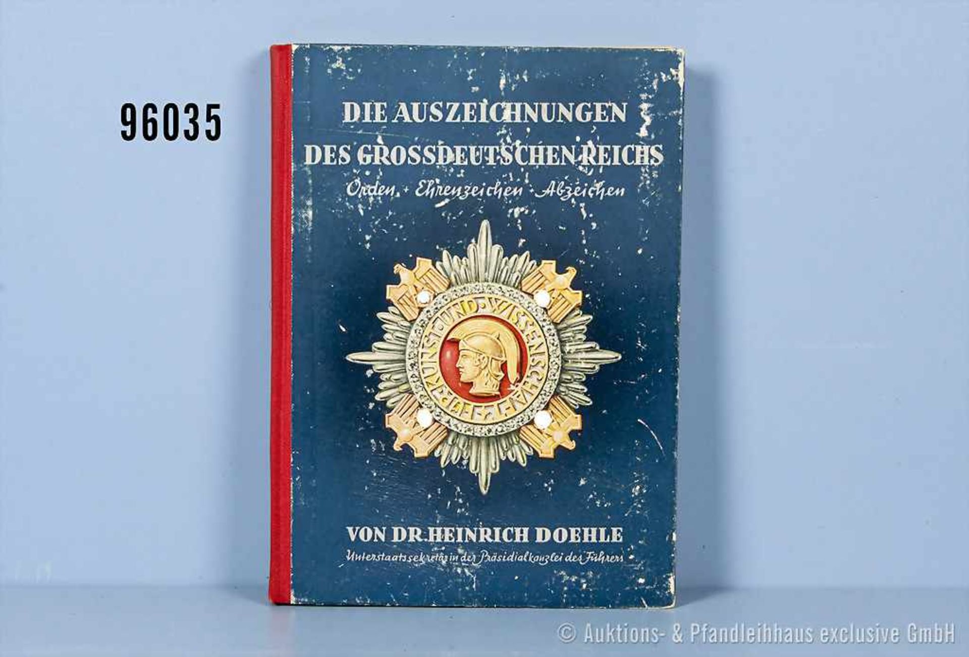 "Die Auszeichnungen des Grossdeutschen Reichs - Orden, Ehrenzeichen, Abzeichen" von Dr. Heinrich