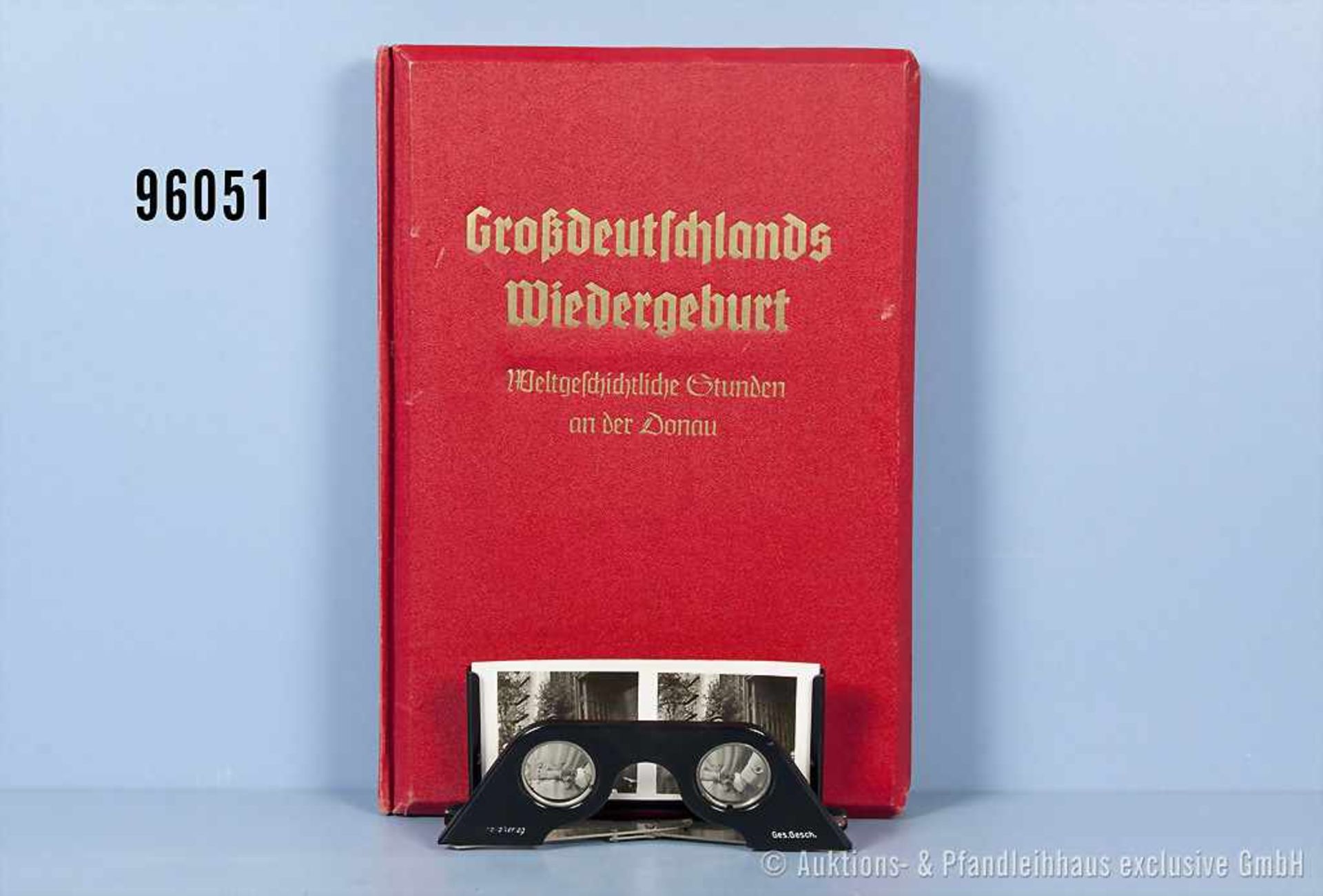 Raumbildalbum "Großdeutschlands Wiedergeburt - Weltgeschichtliche Stunden an der Donau", n. A. d. E.