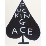 David Shrigley (b.1968) Fucking Ace