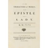 Pope (Alexander) Of the Characters of Women: an Epistle to a Lady, first edition, J. Wright, for …