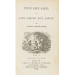 Stowe (Harriet Beecher) Uncle Tom's Cabin; or, Life Among the Lowly, first edition, later …