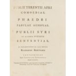 Phaedrus & Aesop.- Terentius Afer (Publius) Comoediae, Phaedri Fabulae Aesopiae.., first Bentley …