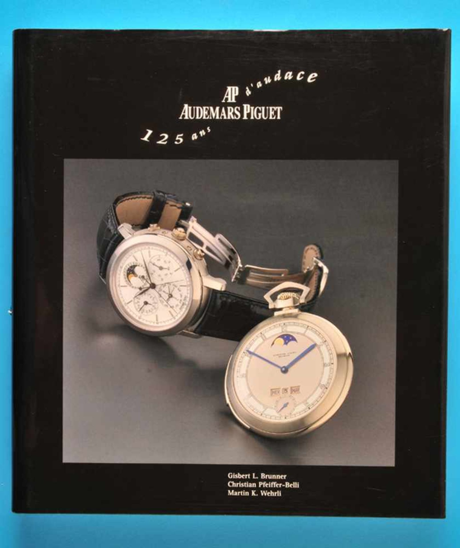 Brunner/Pfeiffer-Belli/Wehrli, AP, Audemars Piquet, 125 ans d’audace, Meisterwerke klassischer