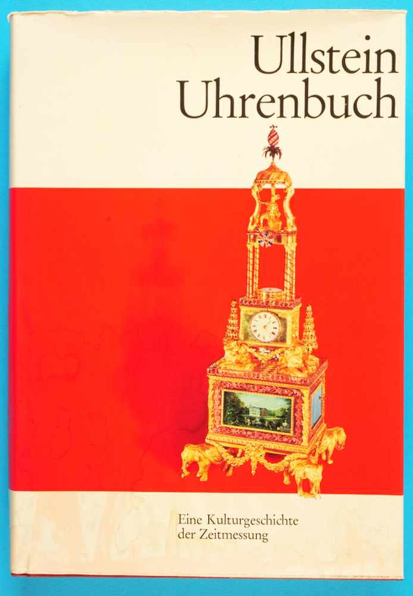 Jürgen Abeler, Ullstein Uhrenbuch - Eine Kulturgeschichte der Zeitmessung, 1975, 324 Seiten mit
