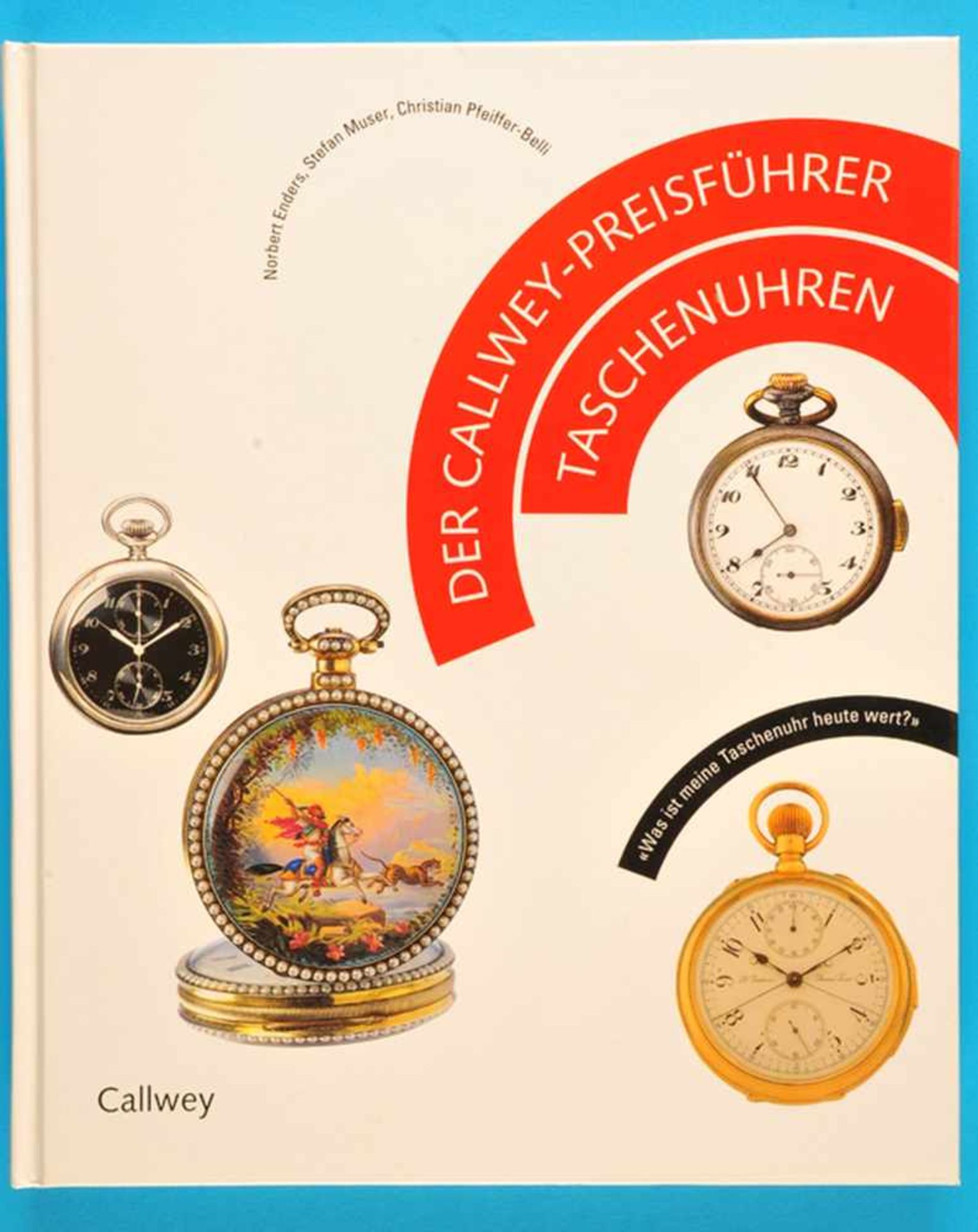 Der Callwey-Preisführer Taschenuhren, 1995, 222 Seiten mit vielen Farb- und s/w-Abbildungen,