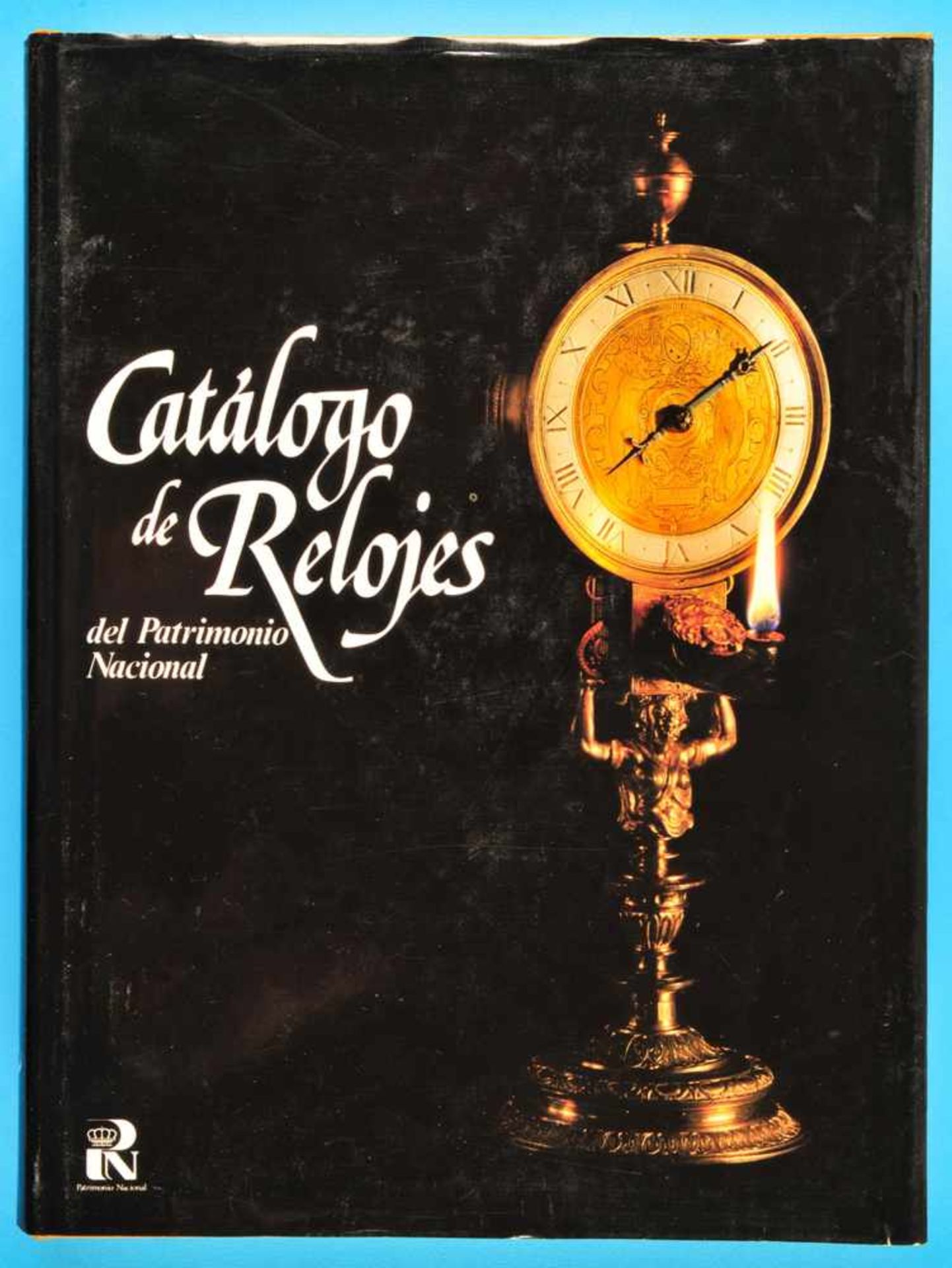 J. Ramon Colon de Carvajal, Catalogo de Relojes del Patrimonio Nacional, 1987, 565 Seiten mit