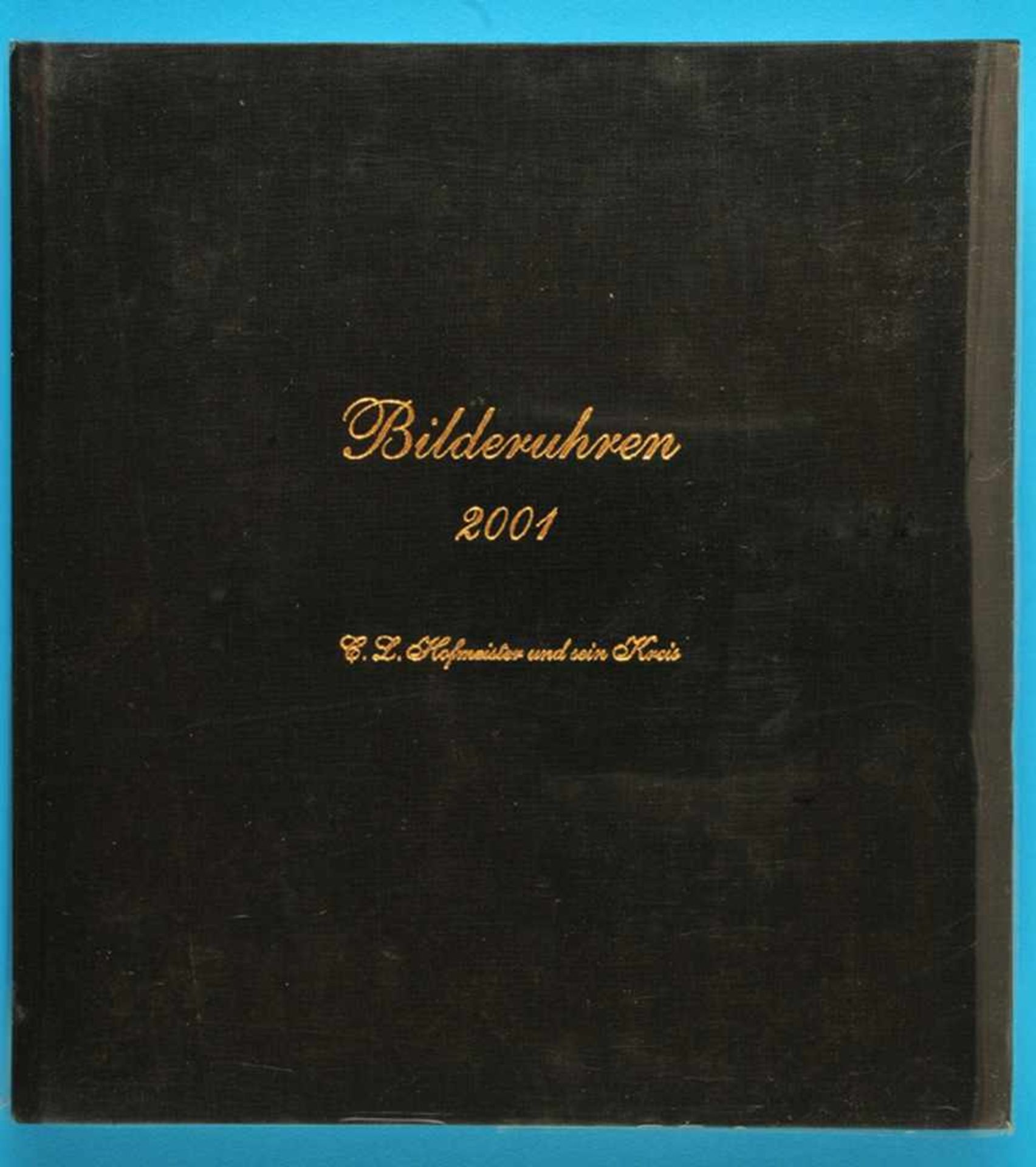 Kolhammer-Duschek/Scheed, Uhrenbilder – Bilderuhren, C.L. Hofmeister und sein Kreis, 3. Band,