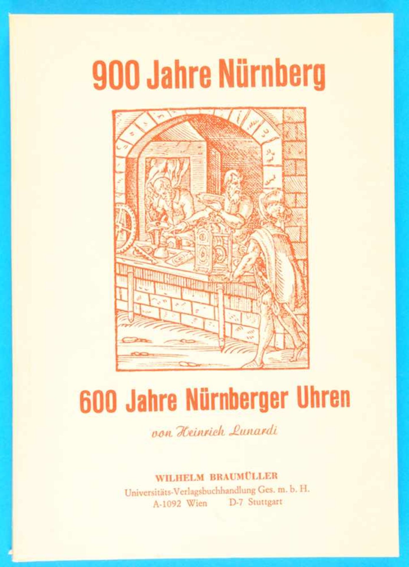 Heinrich Lunardi, 900 Jahre Nürnberg, 600 Jahre Nürnberger UhrenHeinrich Lunardi, 900 Jahre