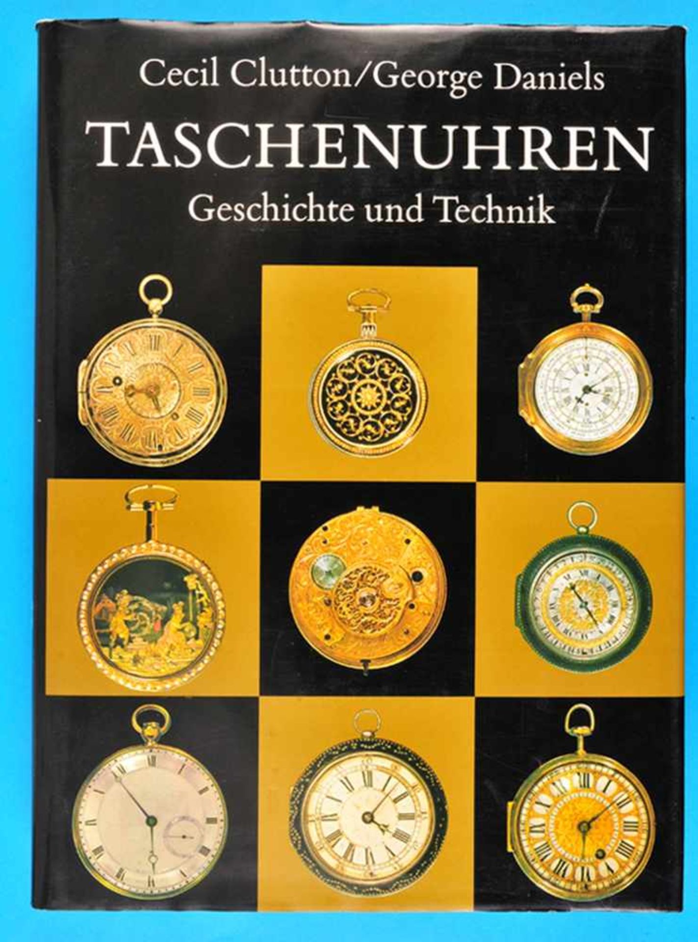 Cecil Clutton/George Daniels, Taschenuhren – Geschichte und Technik, Deutsche Ausgabe 1982 der 1.