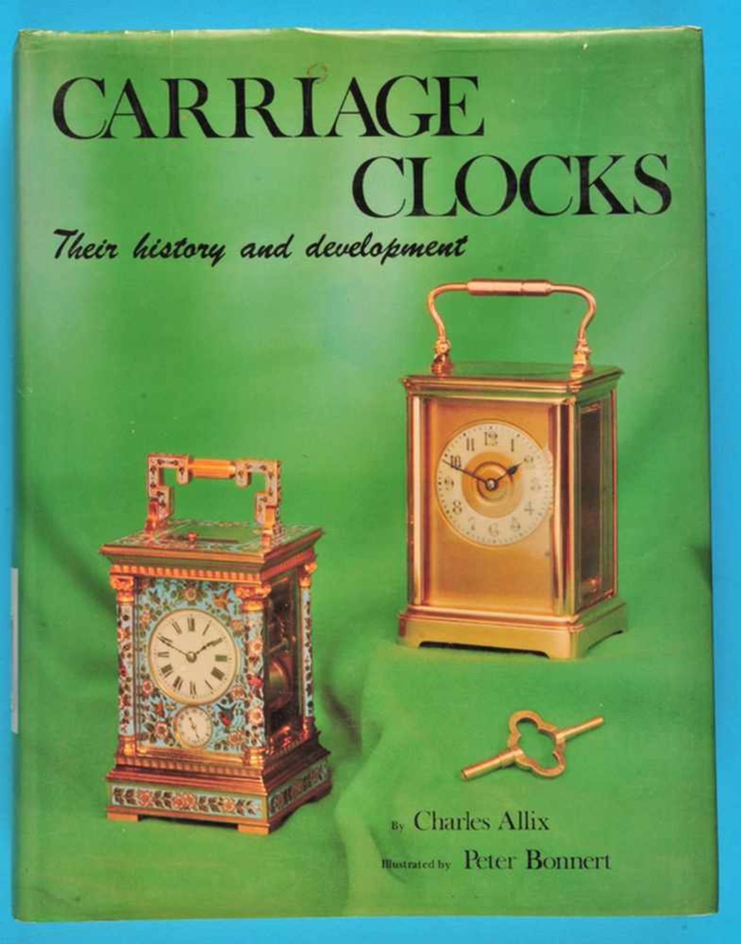 Allix/Bonnert, Carriage Clocks – Their history and development, 1981Allix/Bonnert, Carriage Clocks –