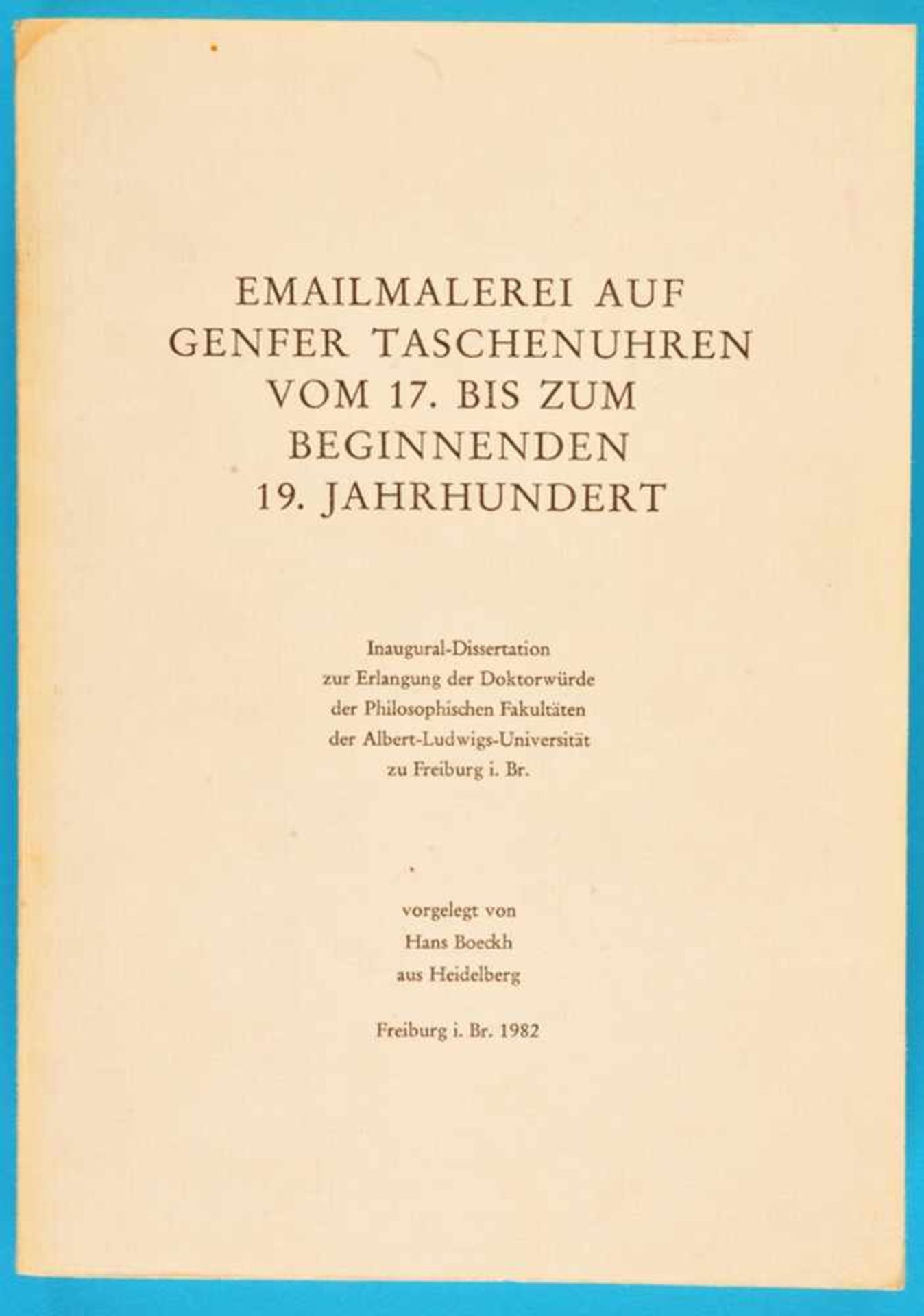 Hans Boeckh, Emailmalerei auf Genfer Taschenuhren vom 17. bis zum beginnenden 19. Jh.Hans Boeckh,