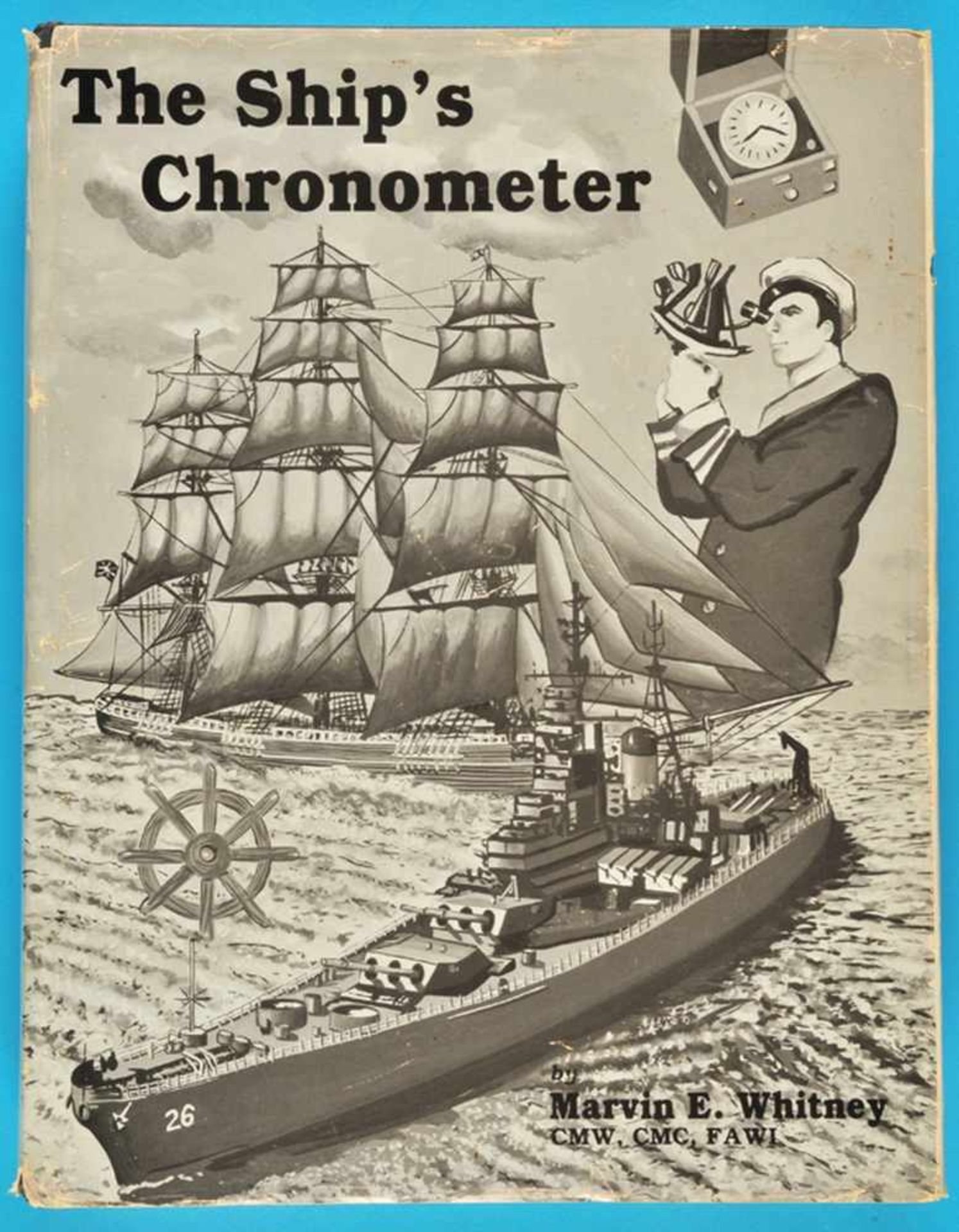 Marvin E. Whitney, The Ship’s Chronometer, 1985Marvin E. Whitney, The Ship’s Chronometer, 1985,