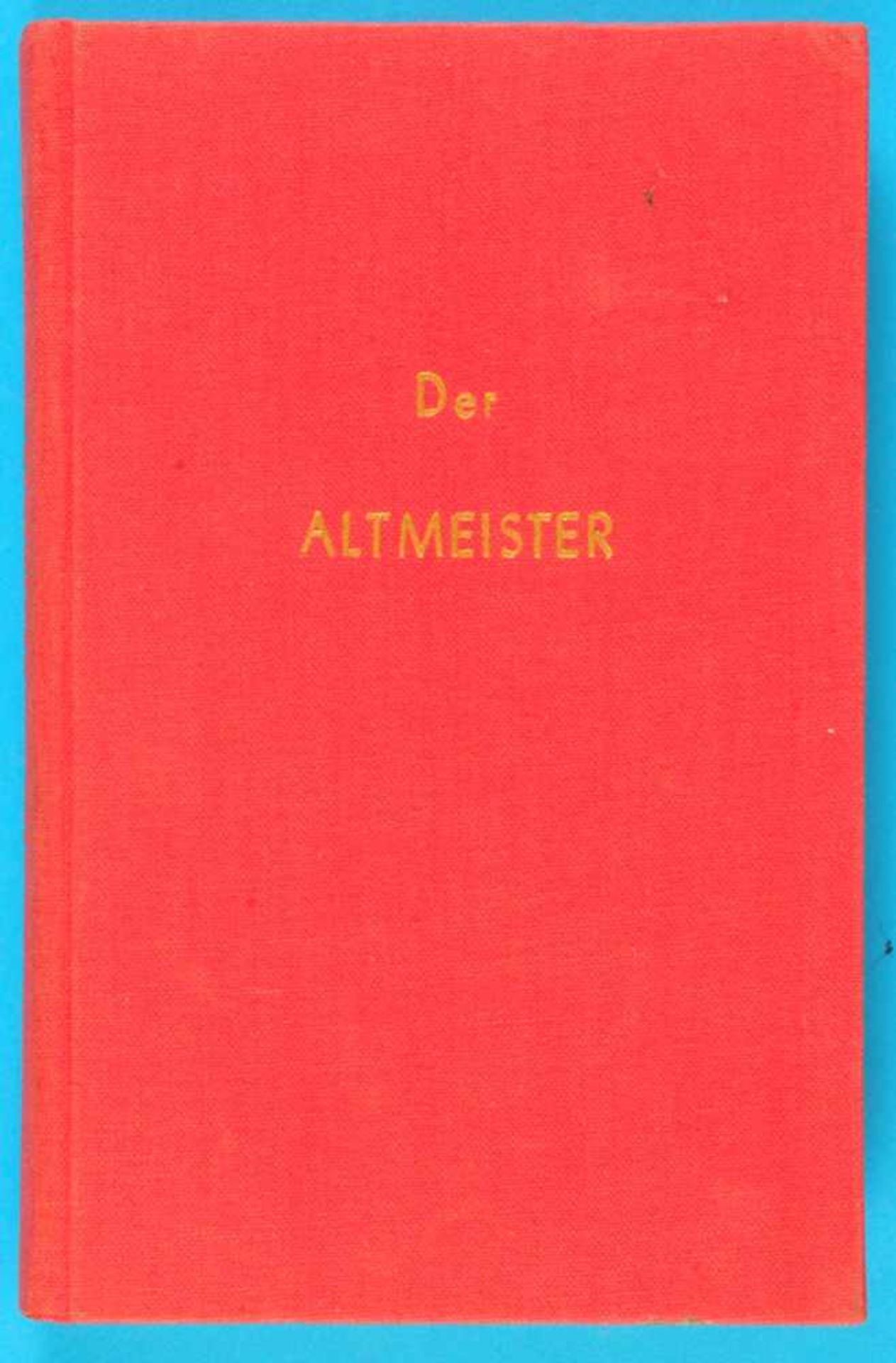 Paul Flieger, Der Altmeister, Erzählung aus dem Leben eines Uhrmachers, 1950, 228 Seiten, fester