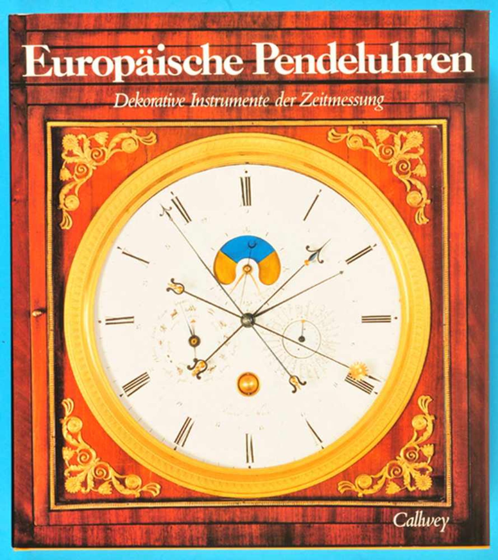 Heuer/Maurice, Europäische Pendeluhren, Dekorative Instrumente der Zeitmessung, 1988, 336 Seiten mit