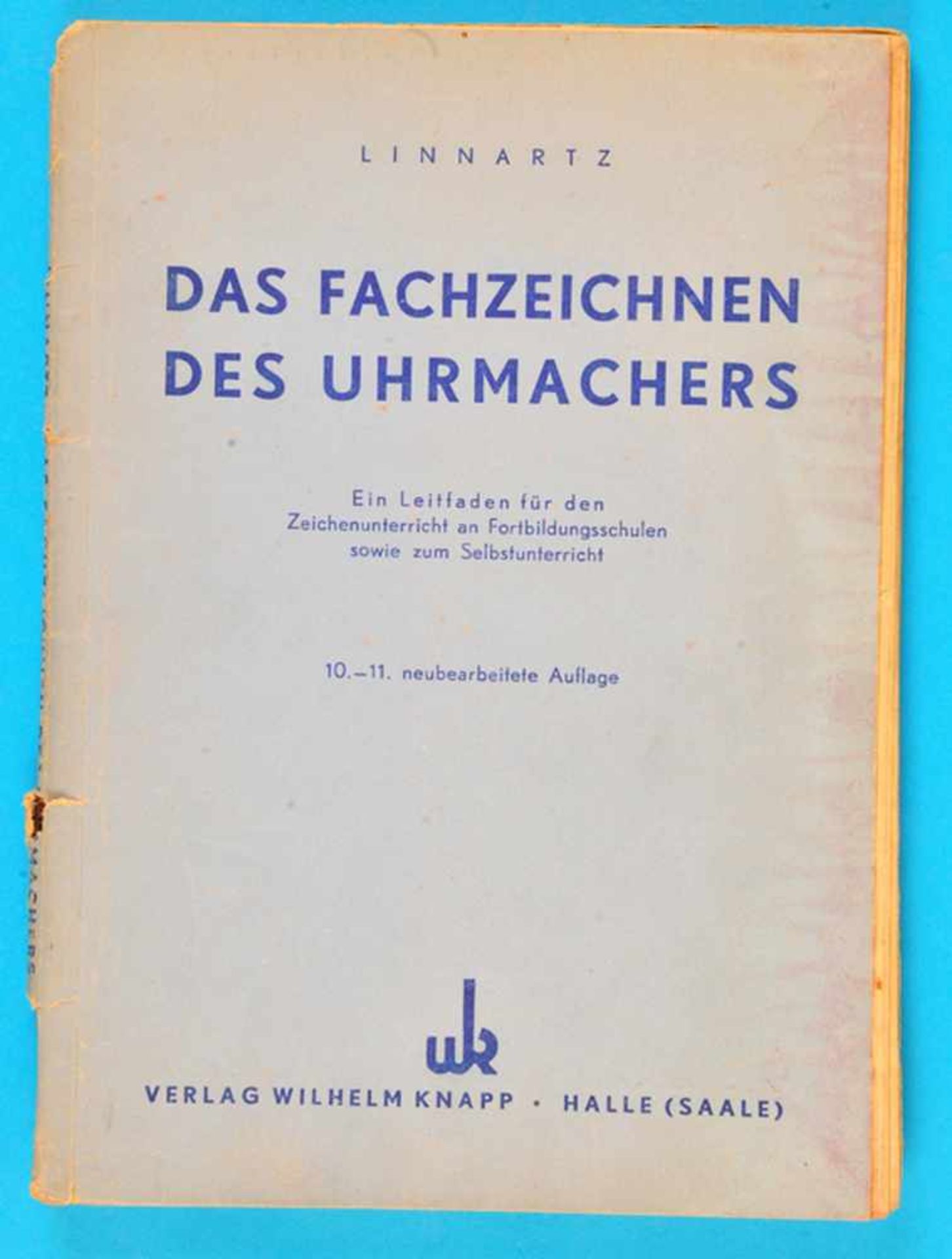 C. Jos. Linnartz, Das Fachzeichnen des Uhrmachers, Ein Leitfaden für den Zeichenunterricht an