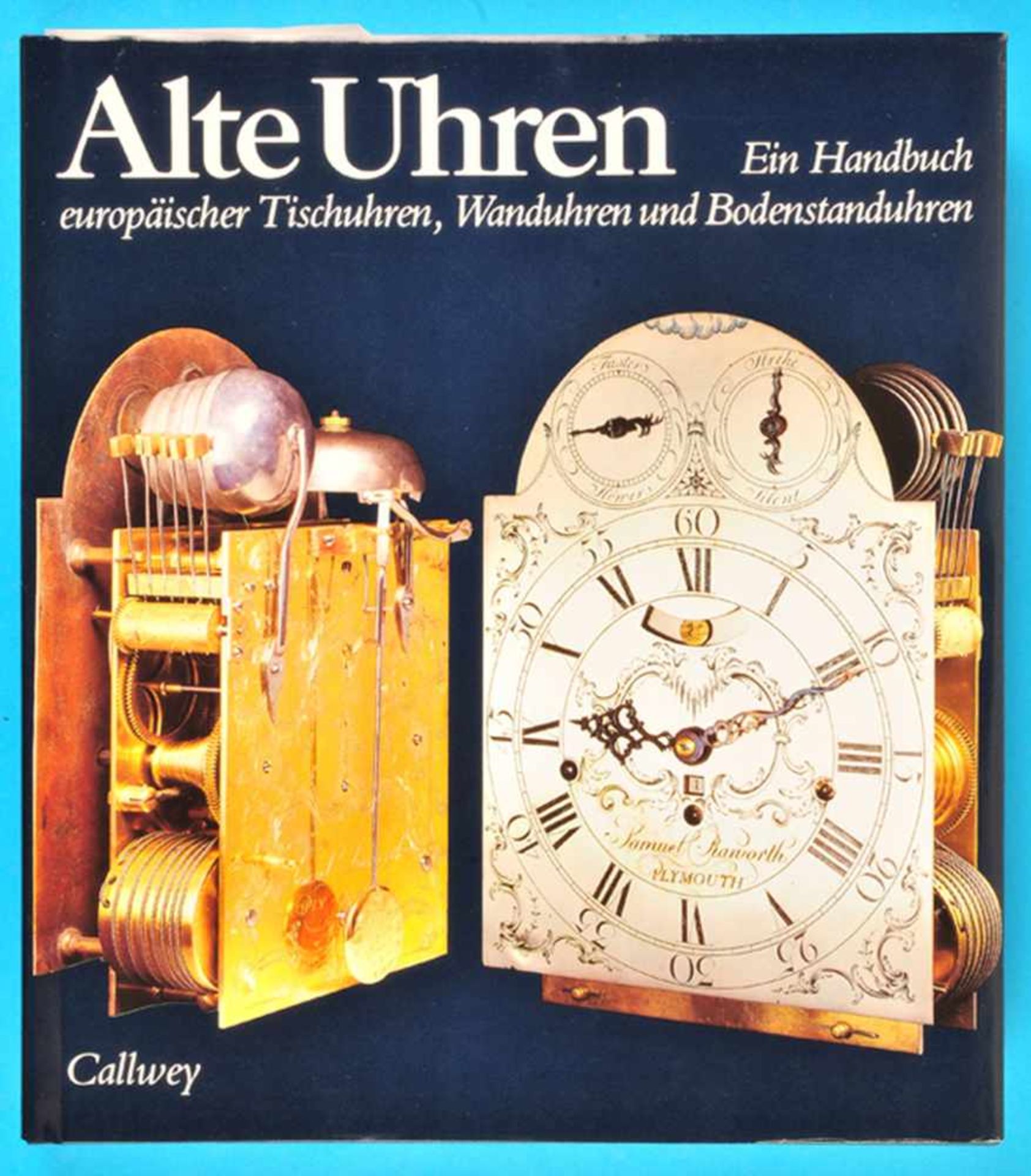Richard Mühe, Horand M. Vogel, Alte Uhren - Ein Handbuch europäischer Tisch-, Wand- und
