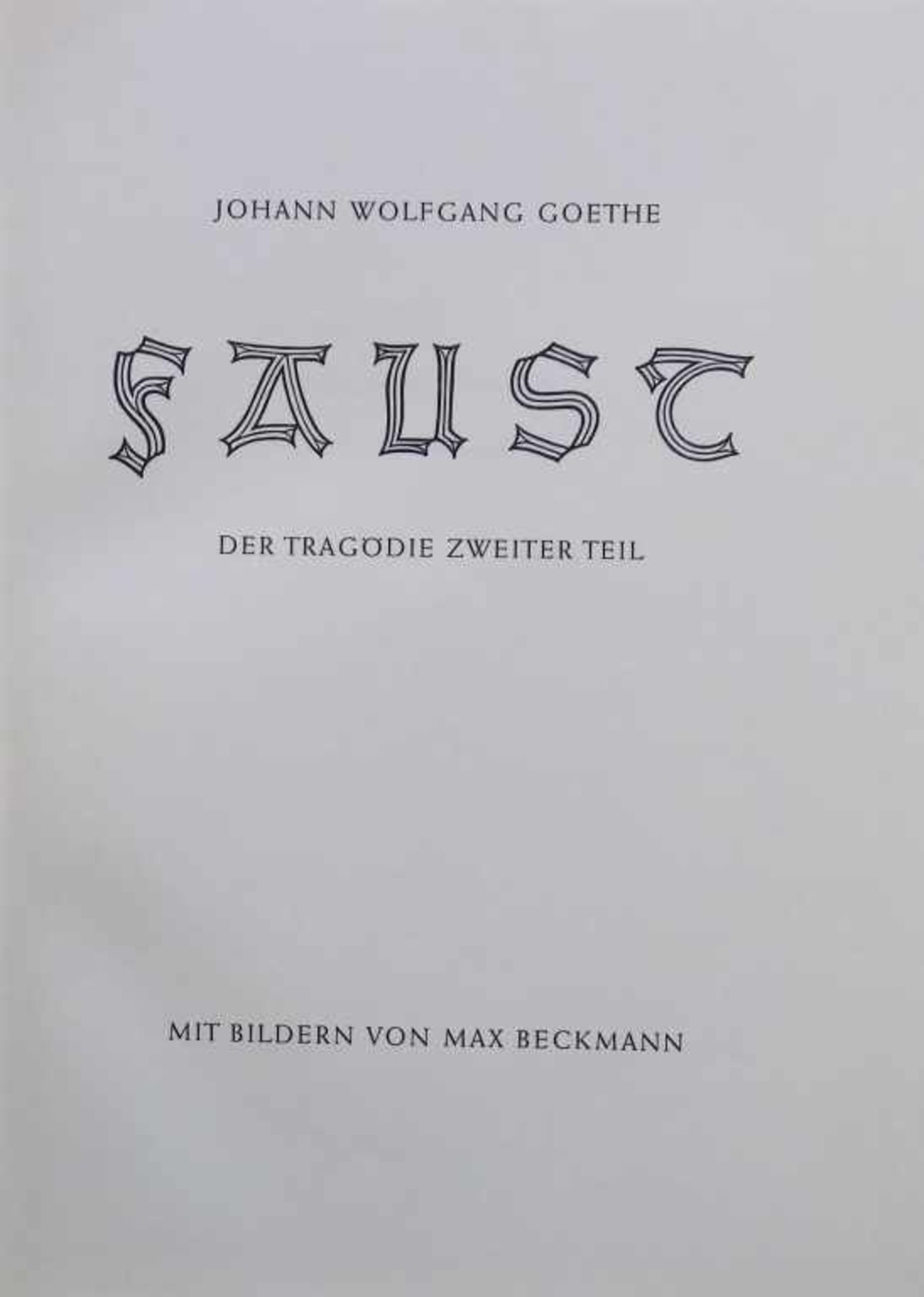 BECKMANN, MAX: "Faust - Der Tragödie zweiter Teil", 1943/44412 Seiten: die Zeichnungen von Max