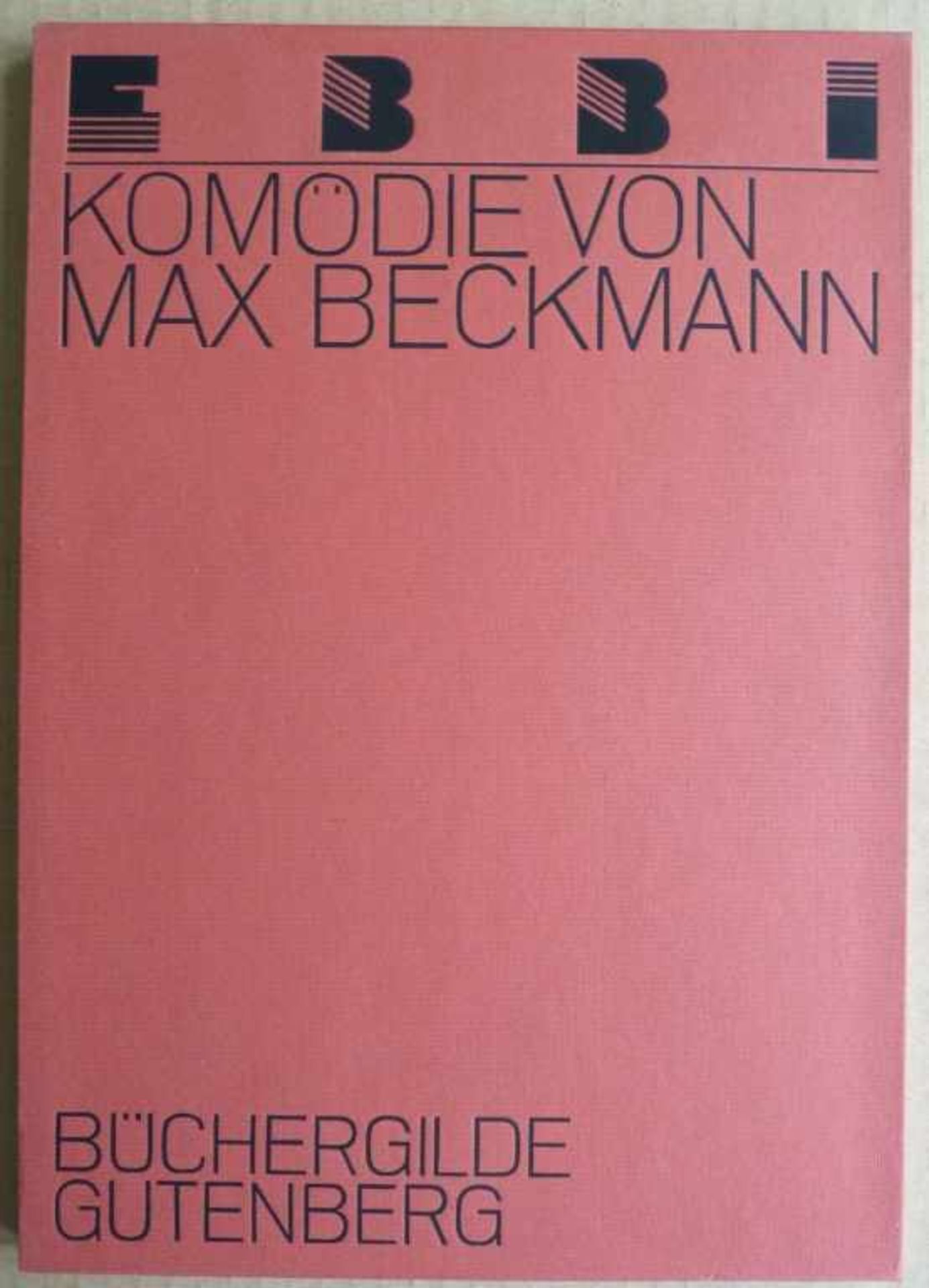 BECKMANN, MAX: "Ebbi", 192444 Seiten: Reproduktionen der sechs Radierungen zum eigenen Text von