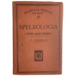 Caselli Carlo, Speleology. The study of caves. Milan, Ulrico Hoepli Editore, 1906. In 16th.