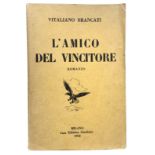 Brancati Vitaliano, The winner's friend. Novel. Milan, Ceschina Publishing House, 1932. In 16th.