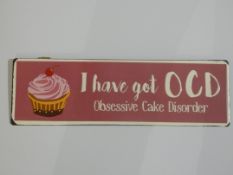 Lot to Contain 30 Brand New I Have Got OCD Obessive Cake Disorder Metal Decorative Signs RRP £5