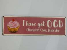 Lot to Contain 30 Brand New I Have Got OCD Obessive Cake Disorder Metal Decorative Signs RRP £5