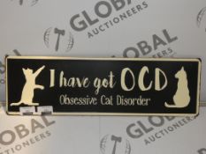 Lot to Contain 40 I Have Got OCD Obessive Cat Disorder Metal Decorative Signs RRP £5 Each