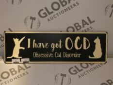 Lot to Contain 40 I Have Got OCD Obessive Cat Disorder Metal Decorative Signs RRP £5 Each