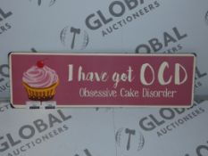 Lot to Contain 40 Brand New I Have Got OCD Obessive Cake Disorder Metal Decorative Signs RRP £5